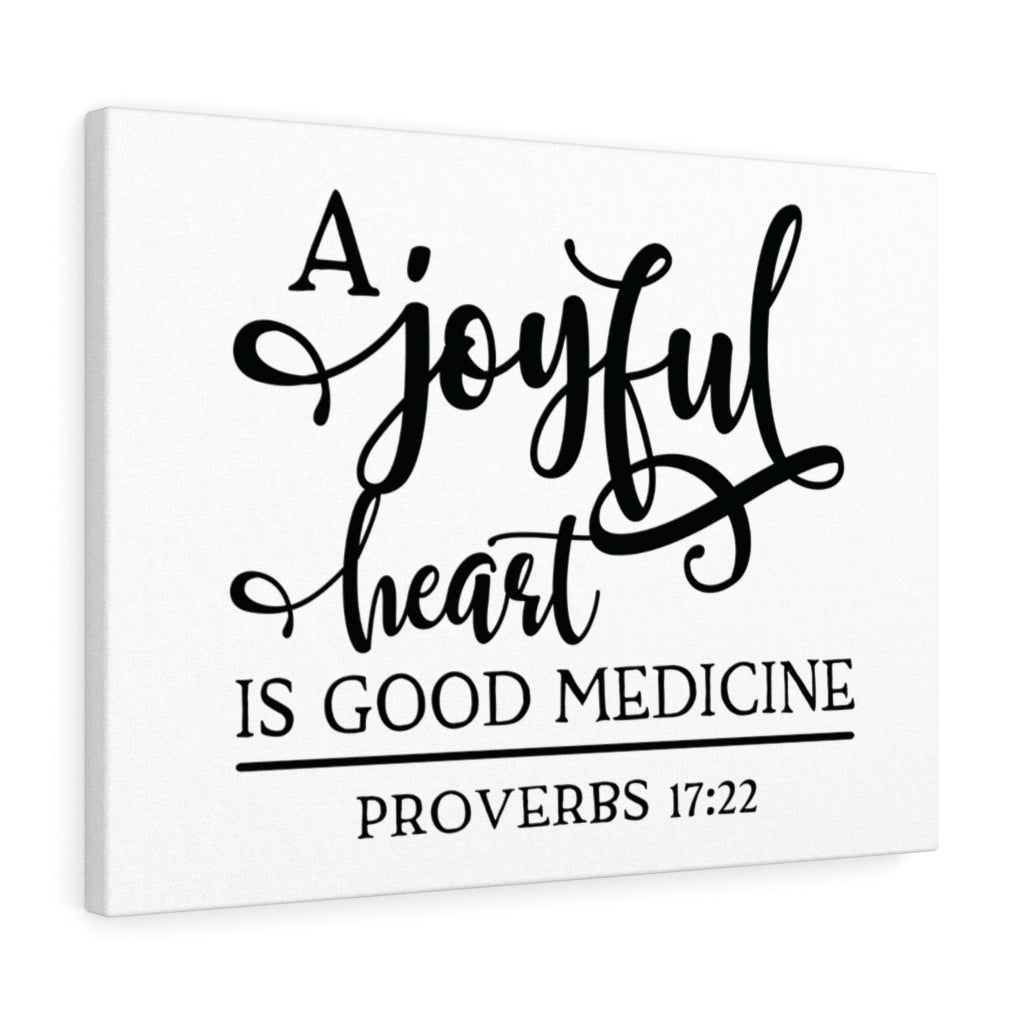 Scripture Walls A Joyful Heart Is Good Proverbs 17:22 Bible Verse Canvas Christian Wall Art Ready to Hang Unframed-Express Your Love Gifts