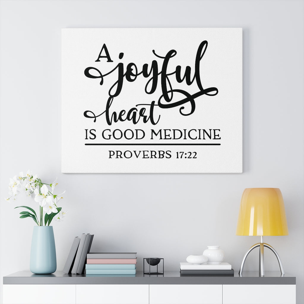 Scripture Walls A Joyful Heart Is Good Proverbs 17:22 Bible Verse Canvas Christian Wall Art Ready to Hang Unframed-Express Your Love Gifts