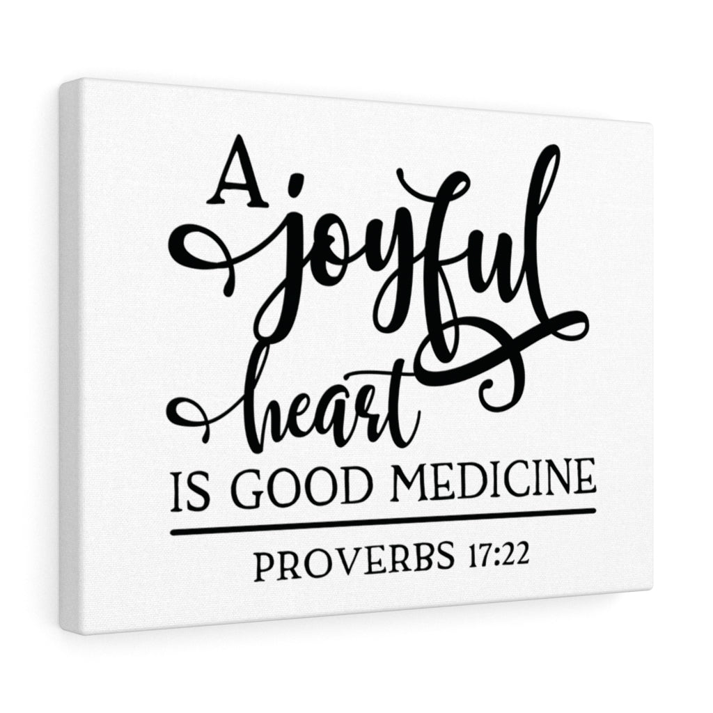 Scripture Walls A Joyful Heart Is Good Proverbs 17:22 Bible Verse Canvas Christian Wall Art Ready to Hang Unframed-Express Your Love Gifts