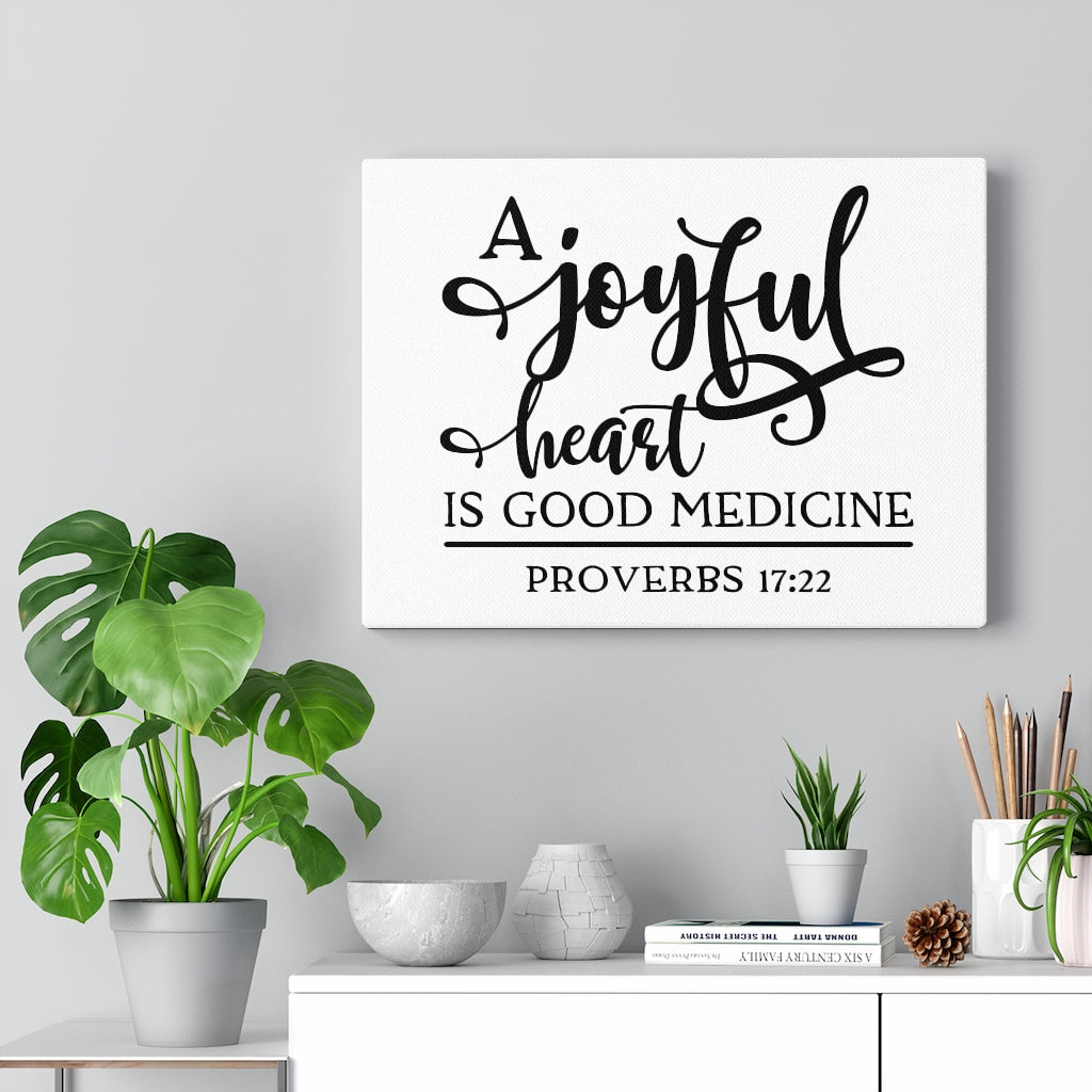 Scripture Walls A Joyful Heart Is Good Proverbs 17:22 Bible Verse Canvas Christian Wall Art Ready to Hang Unframed-Express Your Love Gifts
