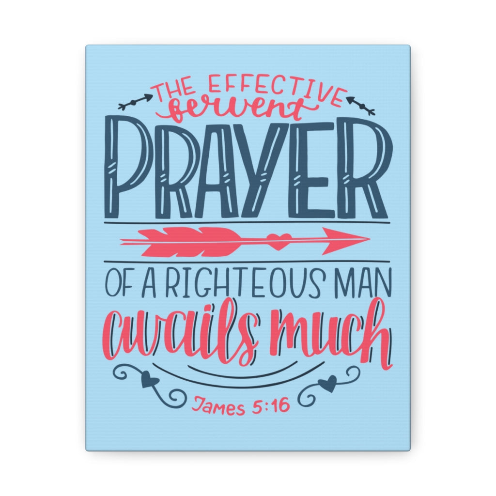Scripture Walls A Righteous Man James 5:16 Bible Verse Canvas Christian Wall Art Ready To Hang Unframed-Express Your Love Gifts