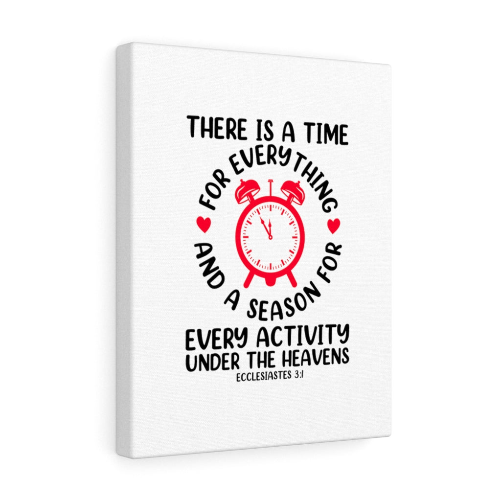 Scripture Walls A Time For Everything Ecclesiastes 3:1 Bible Verse Canvas Christian Wall Art Ready to Hang Unframed-Express Your Love Gifts