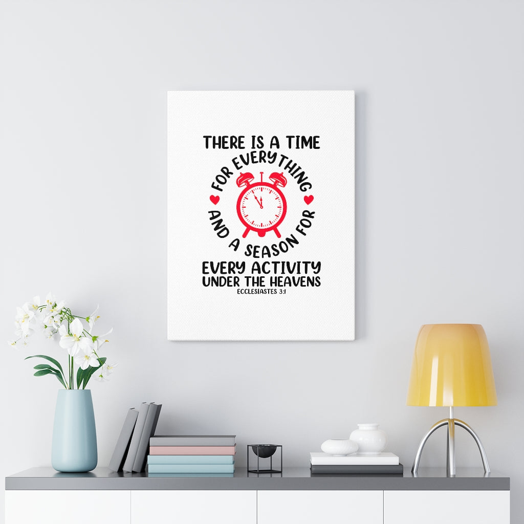 Scripture Walls A Time For Everything Ecclesiastes 3:1 Bible Verse Canvas Christian Wall Art Ready to Hang Unframed-Express Your Love Gifts