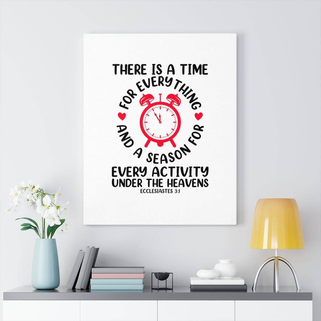 Scripture Walls A Time For Everything Ecclesiastes 3:1 Bible Verse Canvas Christian Wall Art Ready to Hang Unframed-Express Your Love Gifts