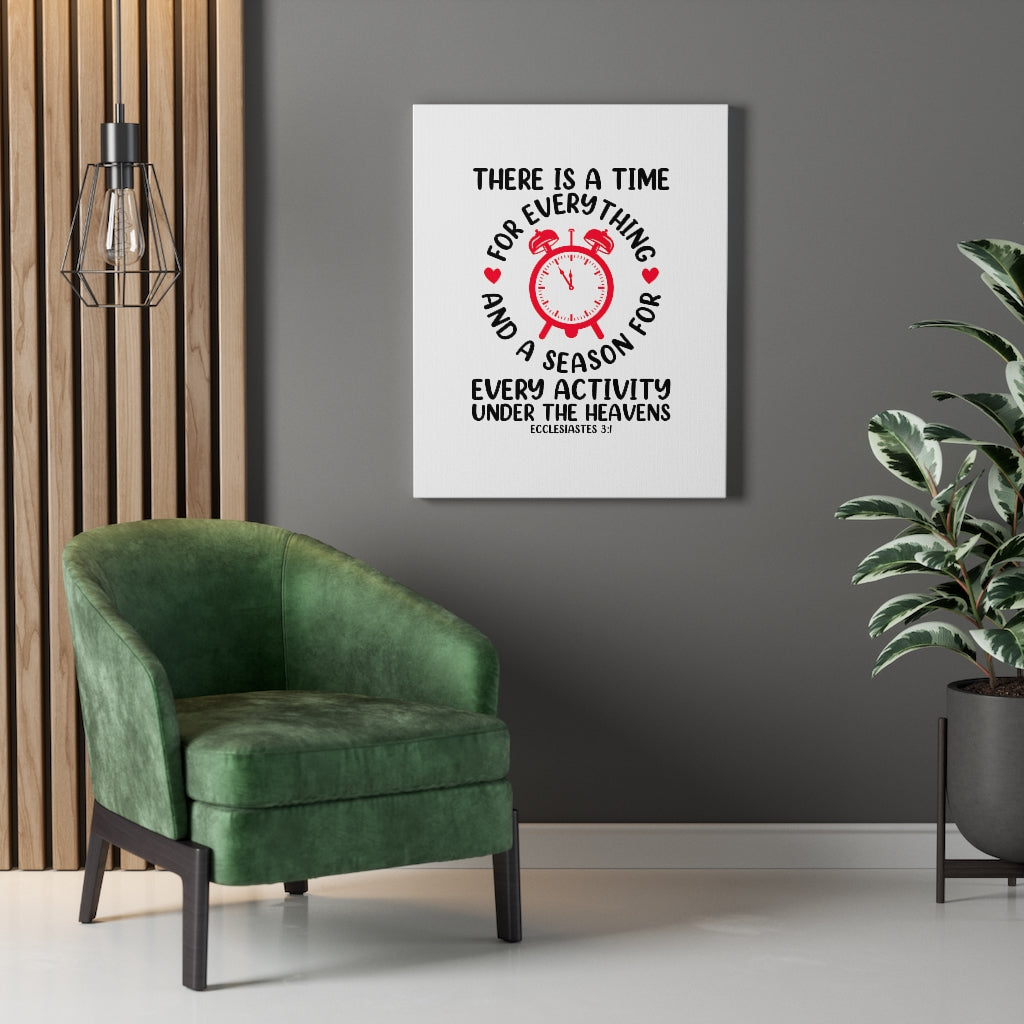 Scripture Walls A Time For Everything Ecclesiastes 3:1 Bible Verse Canvas Christian Wall Art Ready to Hang Unframed-Express Your Love Gifts