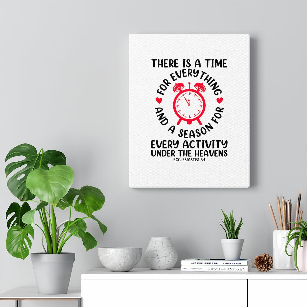 Scripture Walls A Time For Everything Ecclesiastes 3:1 Bible Verse Canvas Christian Wall Art Ready to Hang Unframed-Express Your Love Gifts