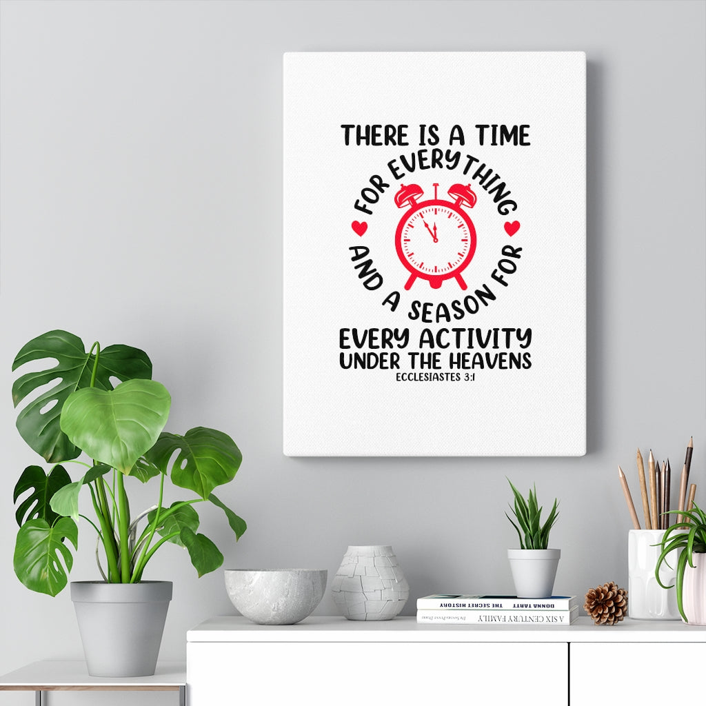 Scripture Walls A Time For Everything Ecclesiastes 3:1 Bible Verse Canvas Christian Wall Art Ready to Hang Unframed-Express Your Love Gifts