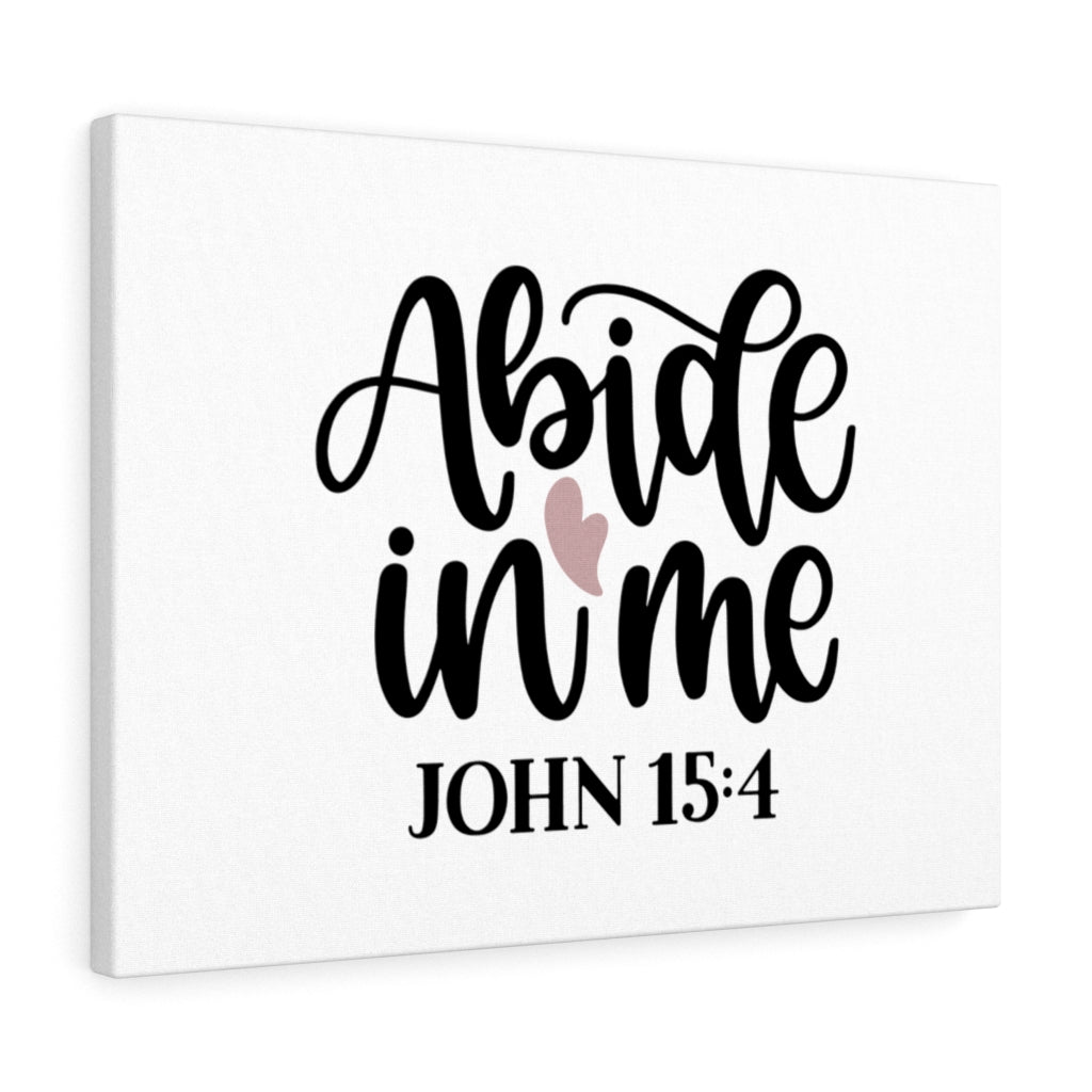 Scripture Walls Abide In Me John 15:4 Bible Verse Canvas Christian Wall Art Ready to Hang Unframed-Express Your Love Gifts