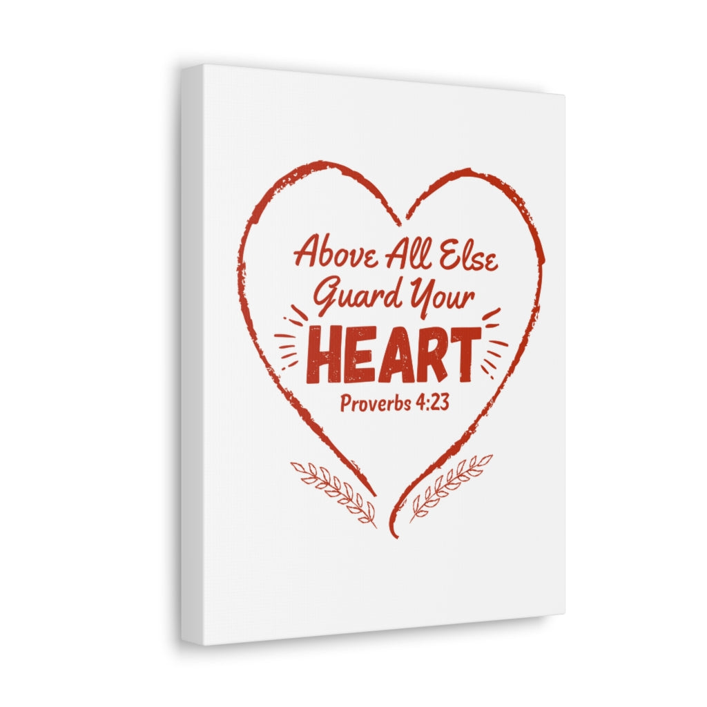 Scripture Walls Above All Else Guard Your Heart Proverbs 4:23 Christian Wall Art Bible Verse Print Ready To Hang Unframed-Express Your Love Gifts