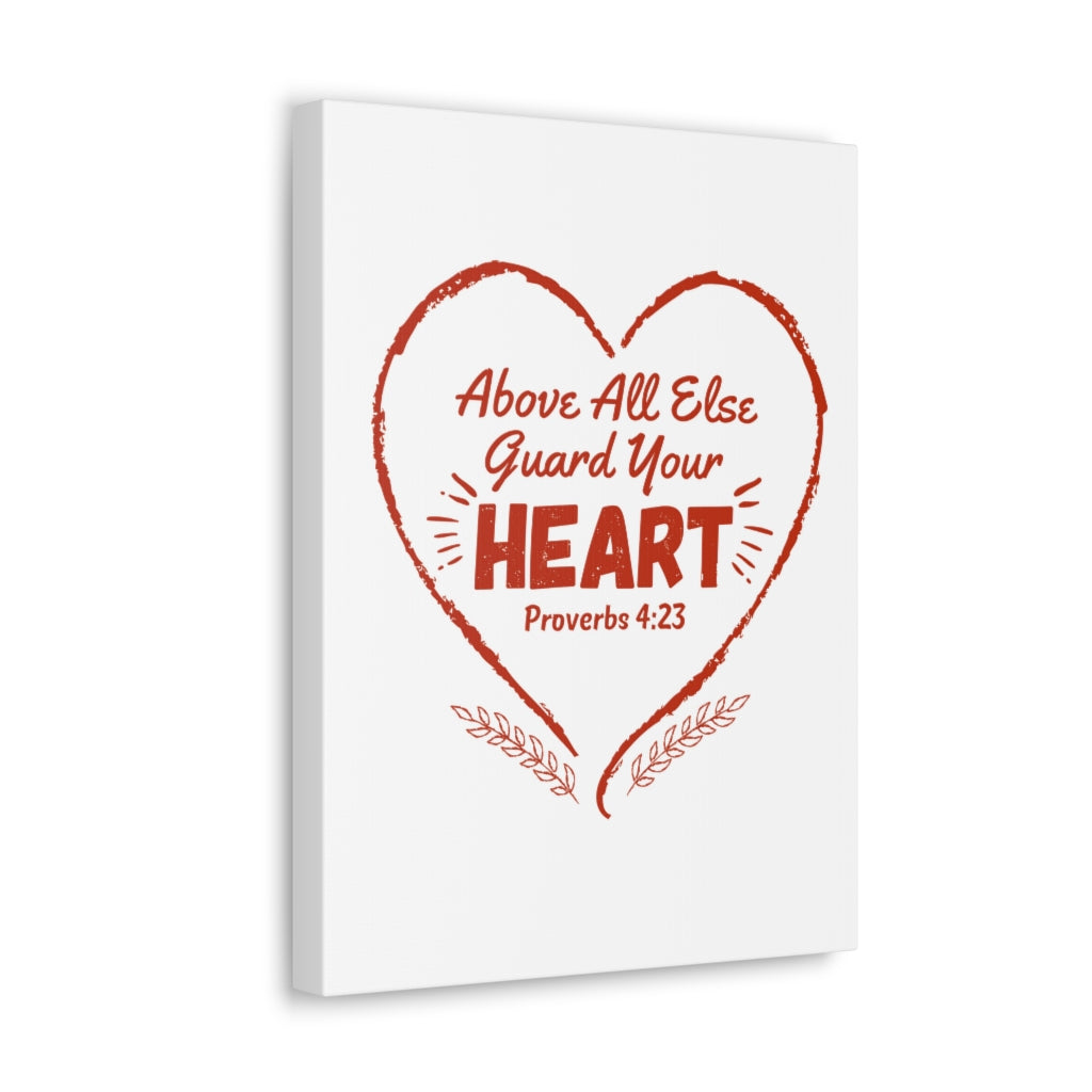Scripture Walls Above All Else Guard Your Heart Proverbs 4:23 Christian Wall Art Bible Verse Print Ready To Hang Unframed-Express Your Love Gifts