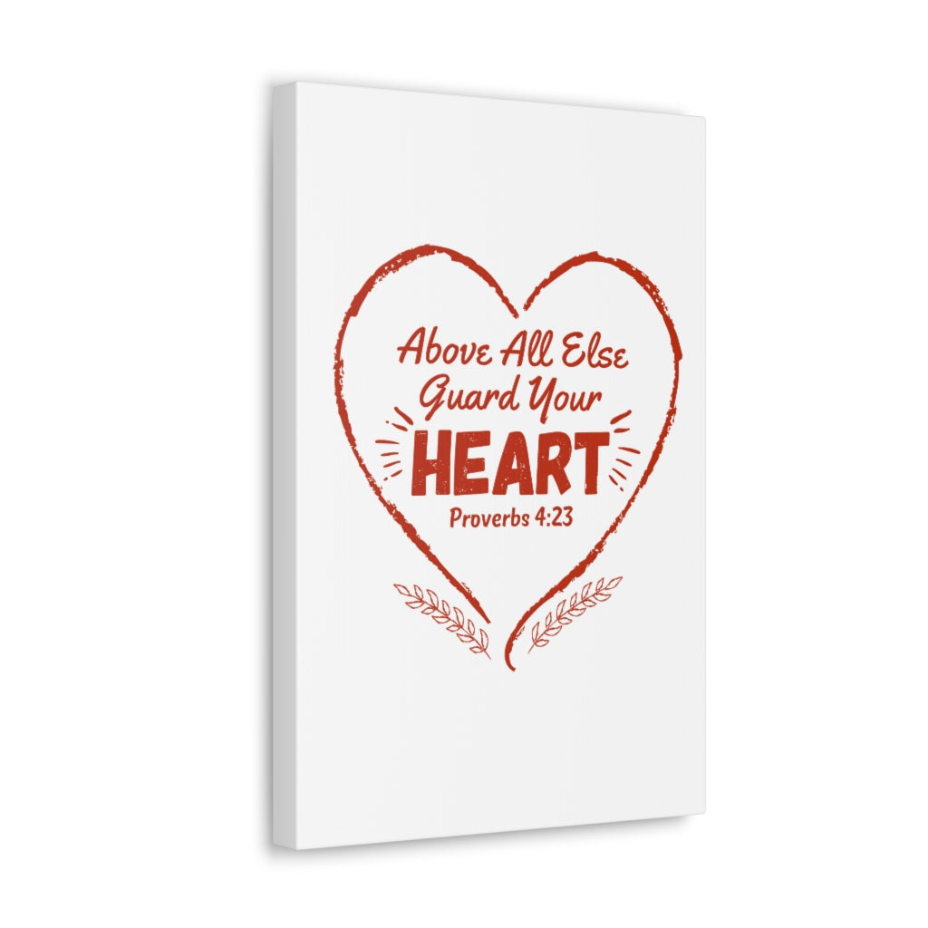 Scripture Walls Above All Else Guard Your Heart Proverbs 4:23 Christian Wall Art Bible Verse Print Ready To Hang Unframed-Express Your Love Gifts