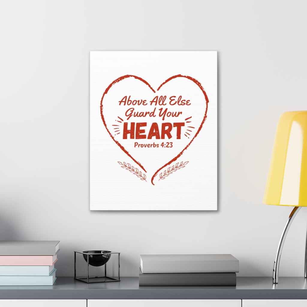 Scripture Walls Above All Else Guard Your Heart Proverbs 4:23 Christian Wall Art Bible Verse Print Ready To Hang Unframed-Express Your Love Gifts