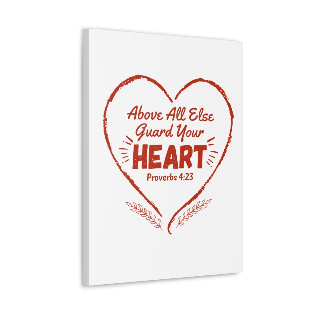 Scripture Walls Above All Else Guard Your Heart Proverbs 4:23 Christian Wall Art Bible Verse Print Ready To Hang Unframed-Express Your Love Gifts