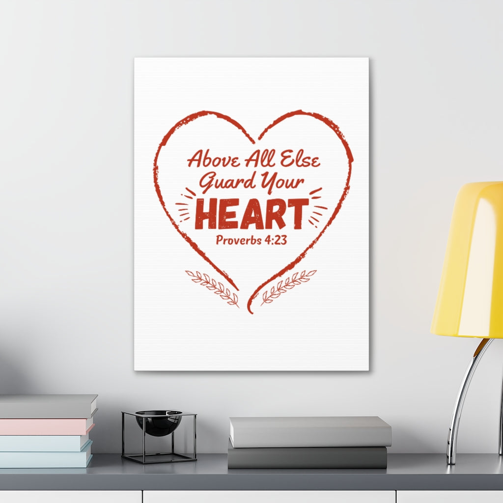 Scripture Walls Above All Else Guard Your Heart Proverbs 4:23 Christian Wall Art Bible Verse Print Ready To Hang Unframed-Express Your Love Gifts
