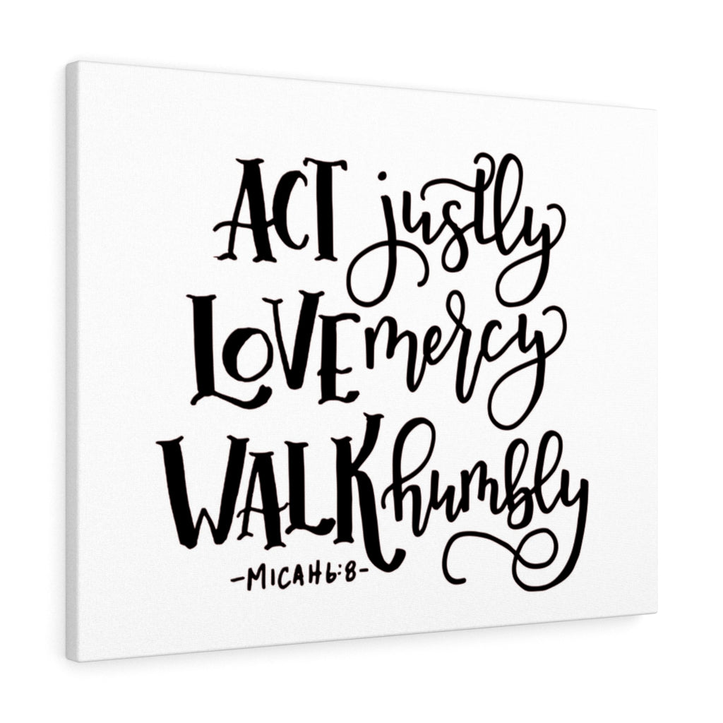 Scripture Walls Act Justly Love Mercy Walk Humbly Micah 6:8 Bible Verse Canvas Christian Wall Art Ready to Hang Unframed-Express Your Love Gifts