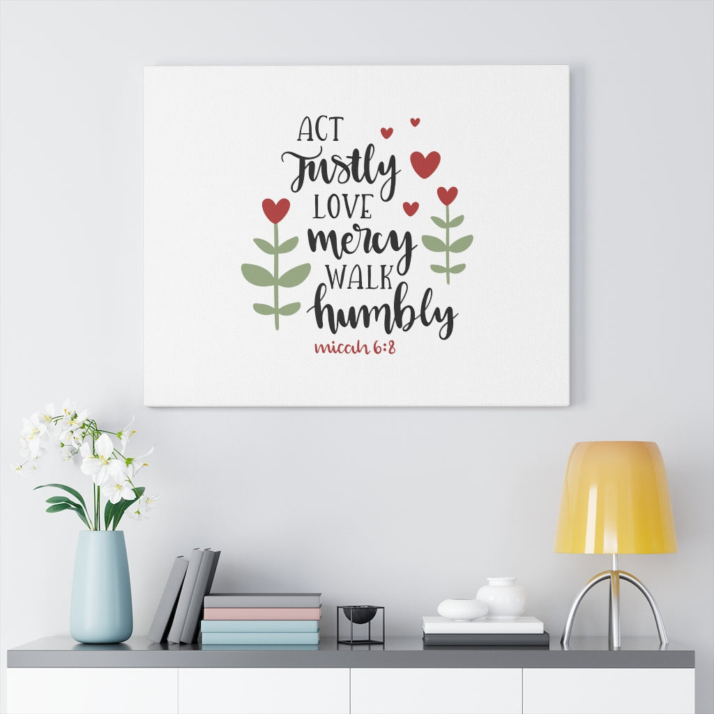 Scripture Walls Act Justly Love Mercy Walk Humbly Micah 6:8 Bible Verse Canvas Christian Wall Art Ready to Hang Unframed-Express Your Love Gifts
