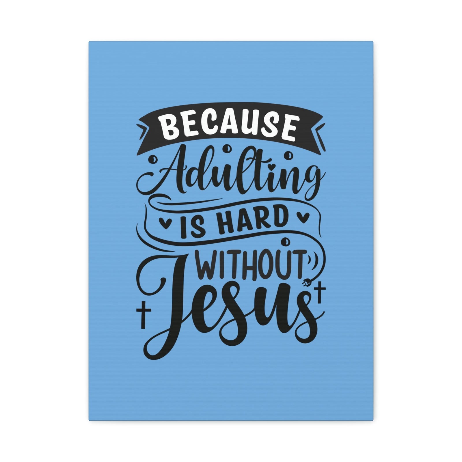 Scripture Walls Adulting Is Hard Without Jesus Romans 3:23 Blue Christian Wall Art Bible Verse Print Ready to Hang Unframed-Express Your Love Gifts