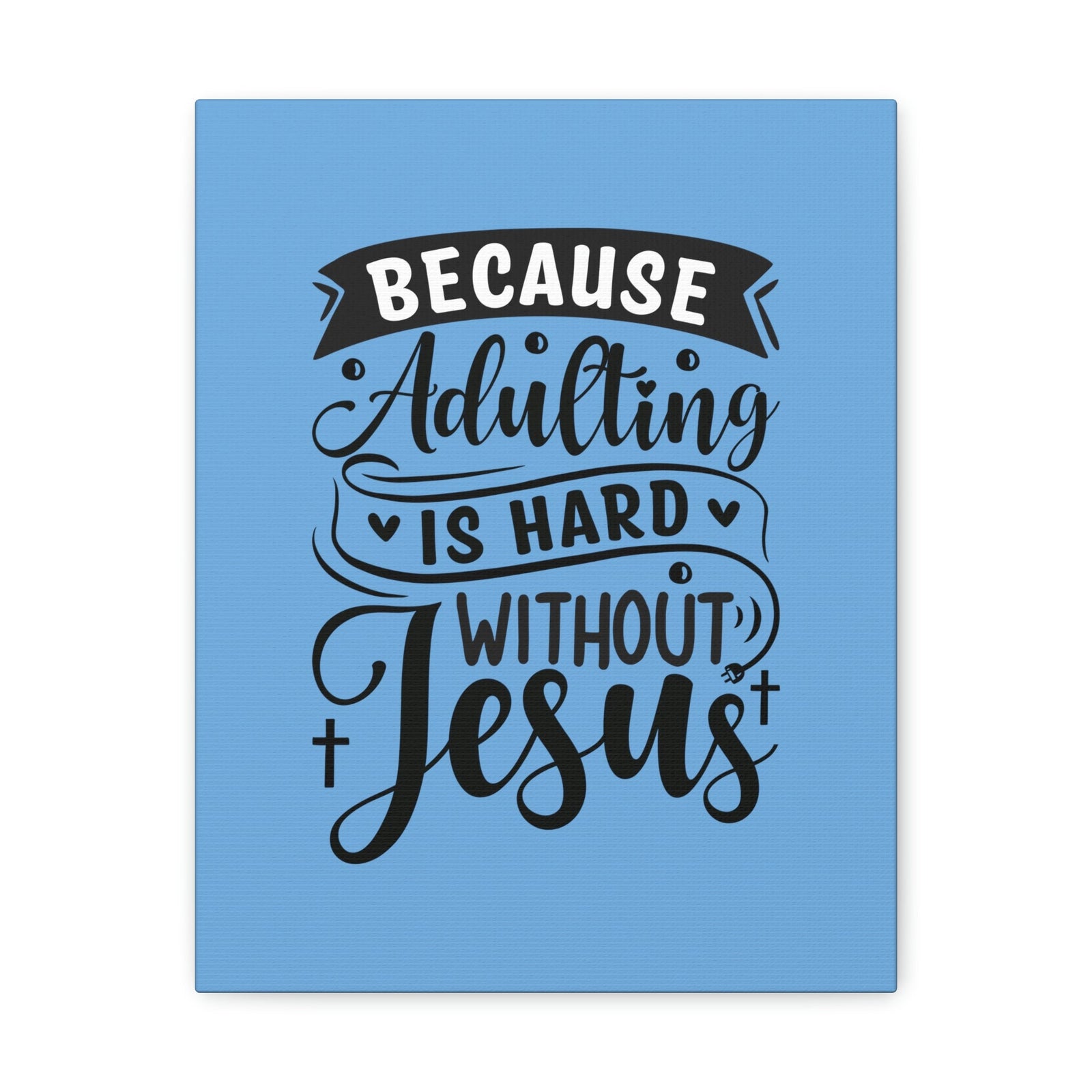 Scripture Walls Adulting Is Hard Without Jesus Romans 3:23 Blue Christian Wall Art Bible Verse Print Ready to Hang Unframed-Express Your Love Gifts