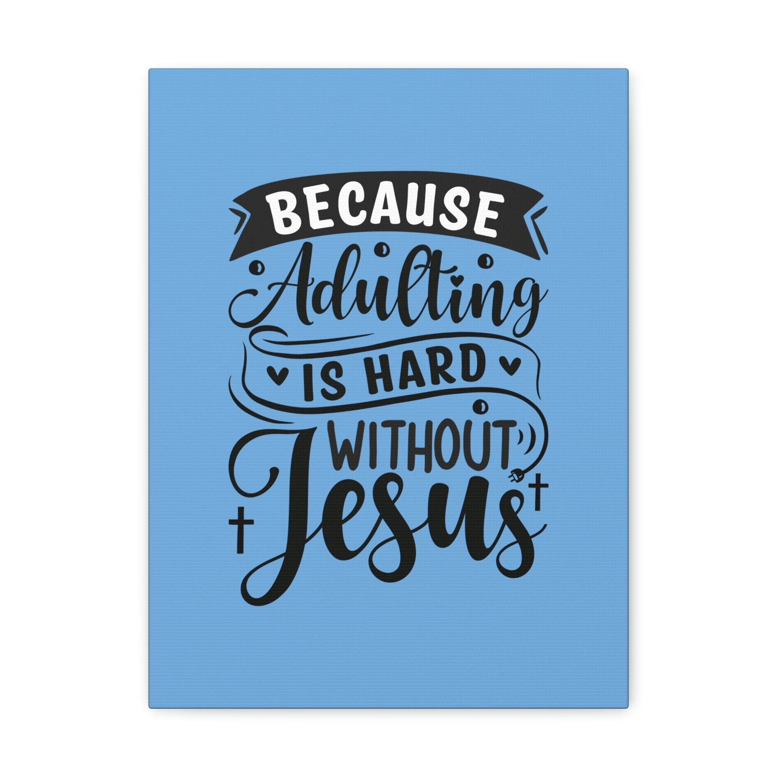 Scripture Walls Adulting Is Hard Without Jesus Romans 3:23 Blue Christian Wall Art Bible Verse Print Ready to Hang Unframed-Express Your Love Gifts