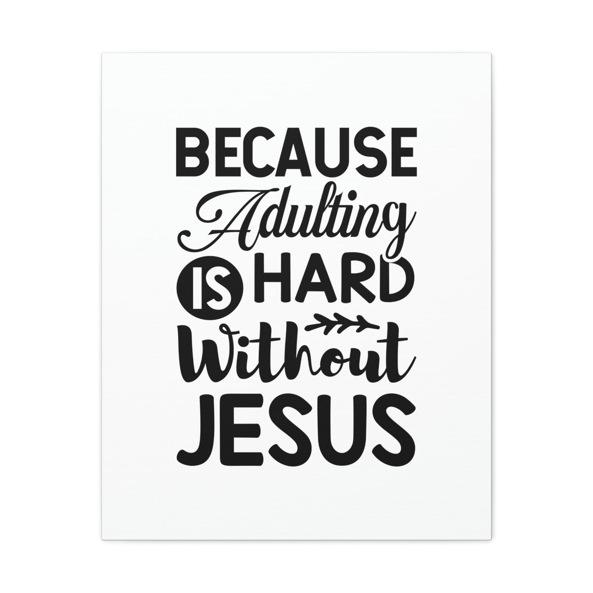 Scripture Walls Adulting Is Hard Without Jesus Romans 3:23 Christian Wall Art Bible Verse Print Ready to Hang Unframed-Express Your Love Gifts