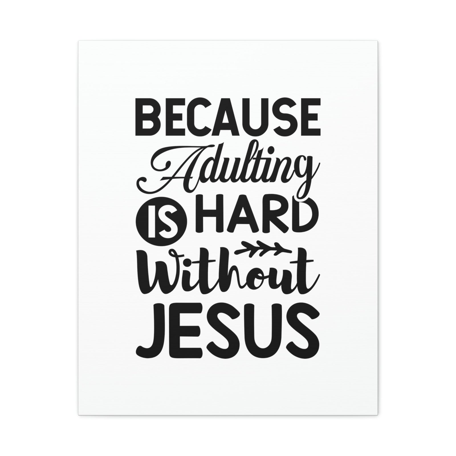 Scripture Walls Adulting Is Hard Without Jesus Romans 3:23 Christian Wall Art Bible Verse Print Ready to Hang Unframed-Express Your Love Gifts
