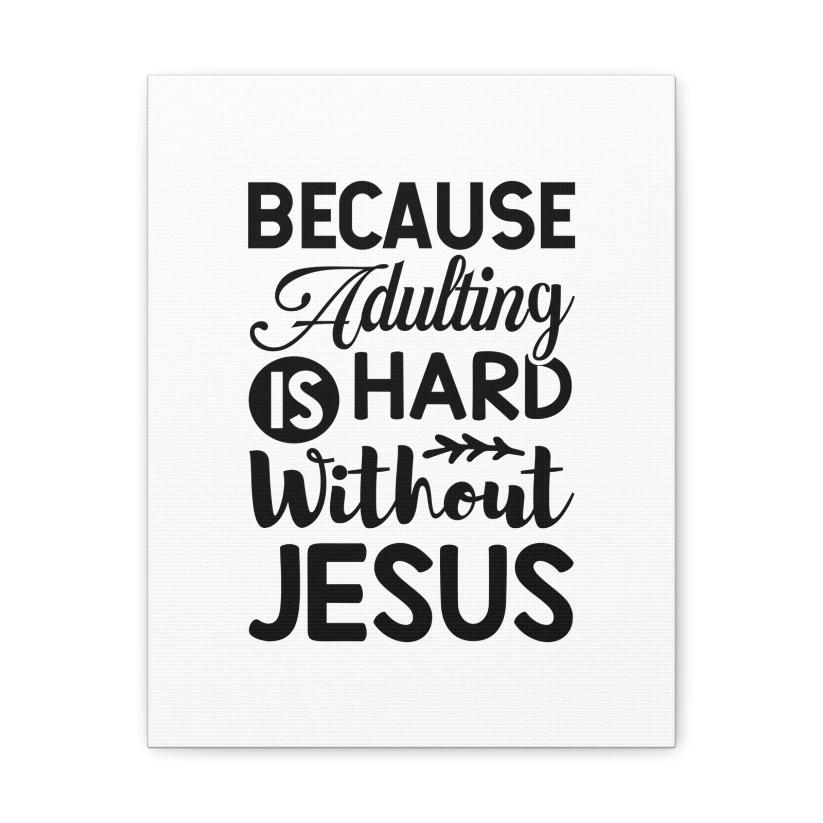 Scripture Walls Adulting Is Hard Without Jesus Romans 3:23 Christian Wall Art Bible Verse Print Ready to Hang Unframed-Express Your Love Gifts