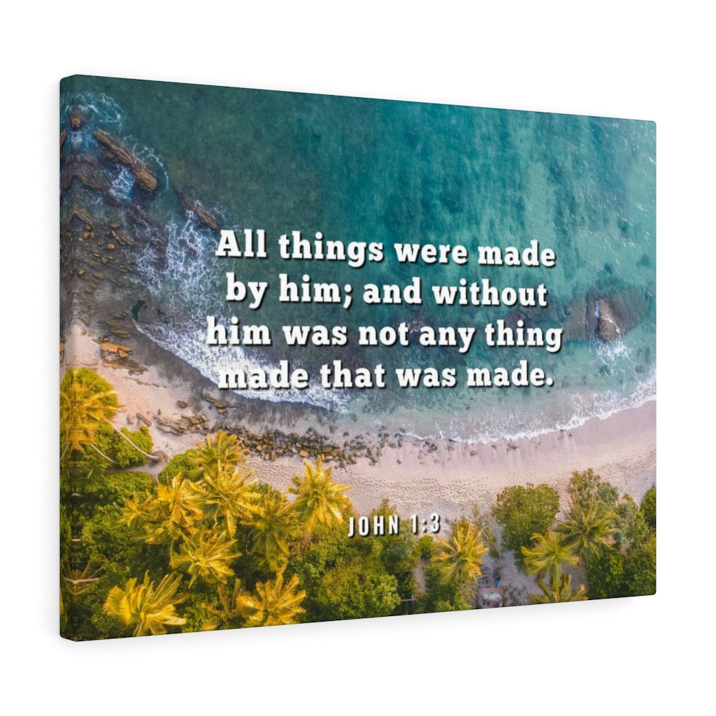Scripture Walls All Things John 1:3 Bible Verse Canvas Christian Wall Art Ready to Hang Unframed-Express Your Love Gifts