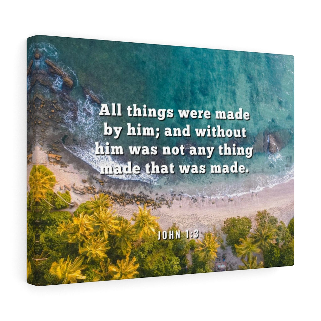 Scripture Walls All Things John 1:3 Bible Verse Canvas Christian Wall Art Ready to Hang Unframed-Express Your Love Gifts