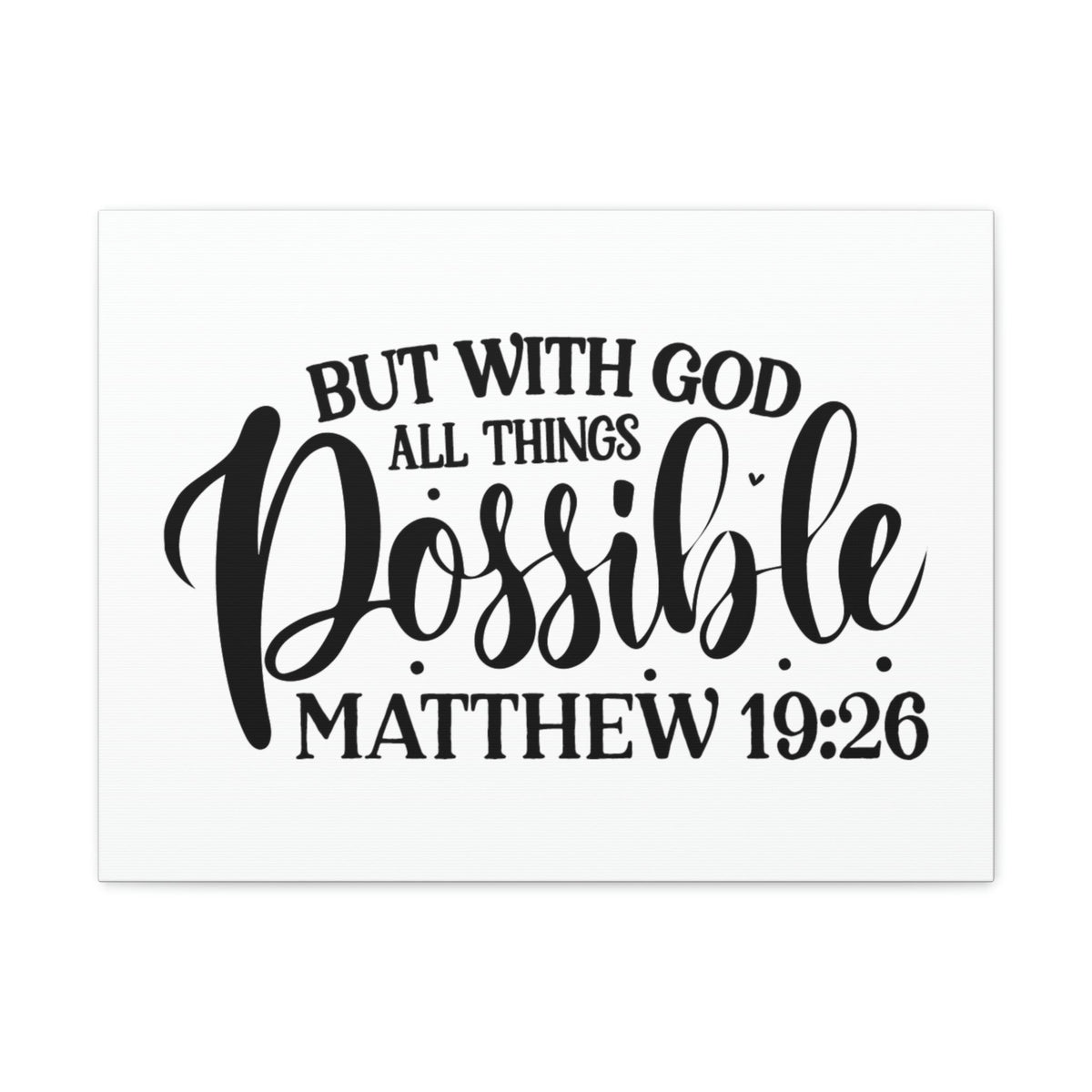 Scripture Walls All Things Possible With God Matthew 19:26 Cursive Christian Wall Art Bible Verse Print Ready to Hang Unframed-Express Your Love Gifts