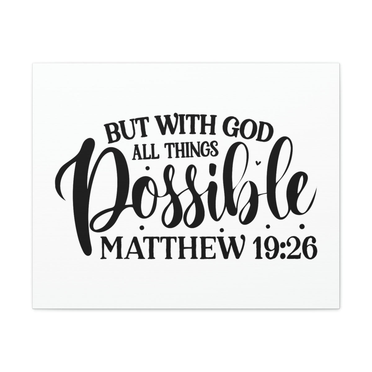 Scripture Walls All Things Possible With God Matthew 19:26 Cursive Christian Wall Art Bible Verse Print Ready to Hang Unframed-Express Your Love Gifts