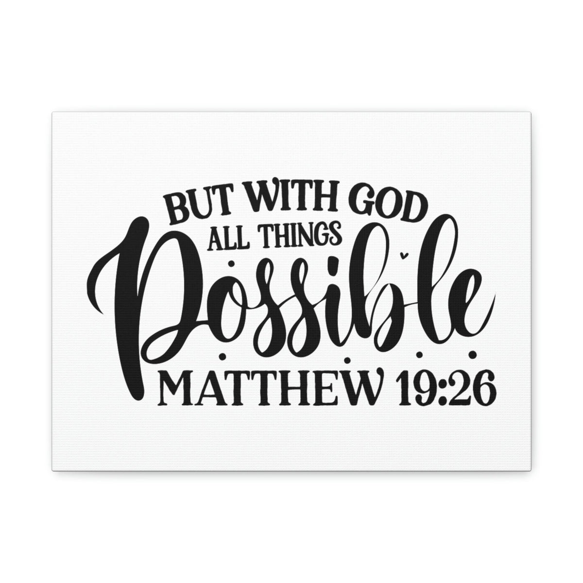 Scripture Walls All Things Possible With God Matthew 19:26 Cursive Christian Wall Art Bible Verse Print Ready to Hang Unframed-Express Your Love Gifts