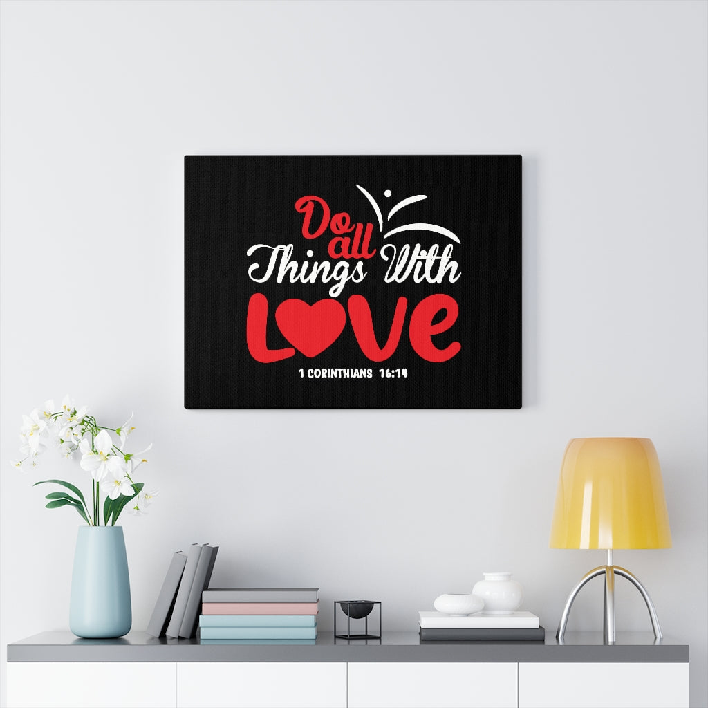 Scripture Walls All Things With Love Red 1 Corinthians 16:14 Bible Verse Canvas Christian Wall Art Ready to Hang Unframed-Express Your Love Gifts