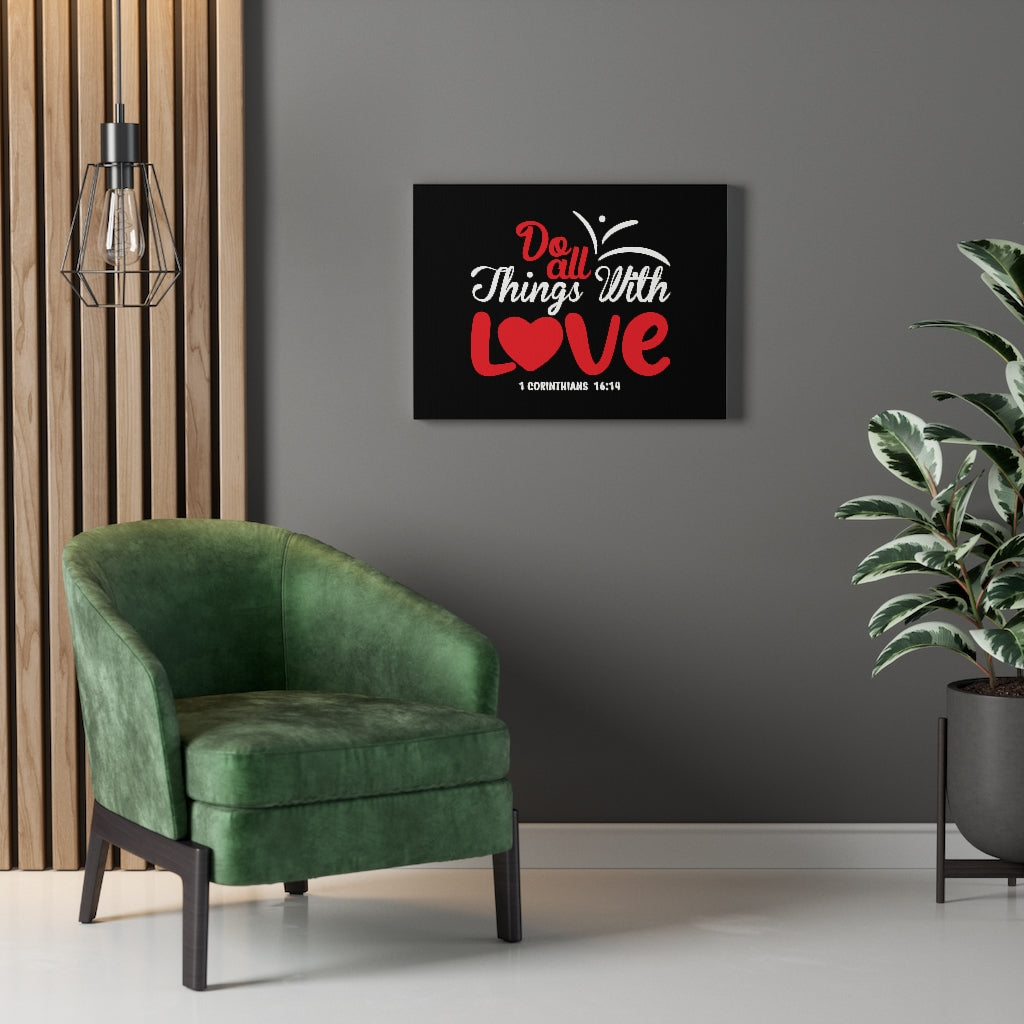 Scripture Walls All Things With Love Red 1 Corinthians 16:14 Bible Verse Canvas Christian Wall Art Ready to Hang Unframed-Express Your Love Gifts