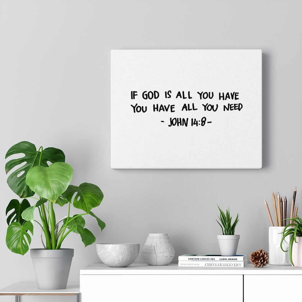 Scripture Walls All You Need John 14:8 Bible Verse Canvas Christian Wall Art Ready to Hang Unframed-Express Your Love Gifts