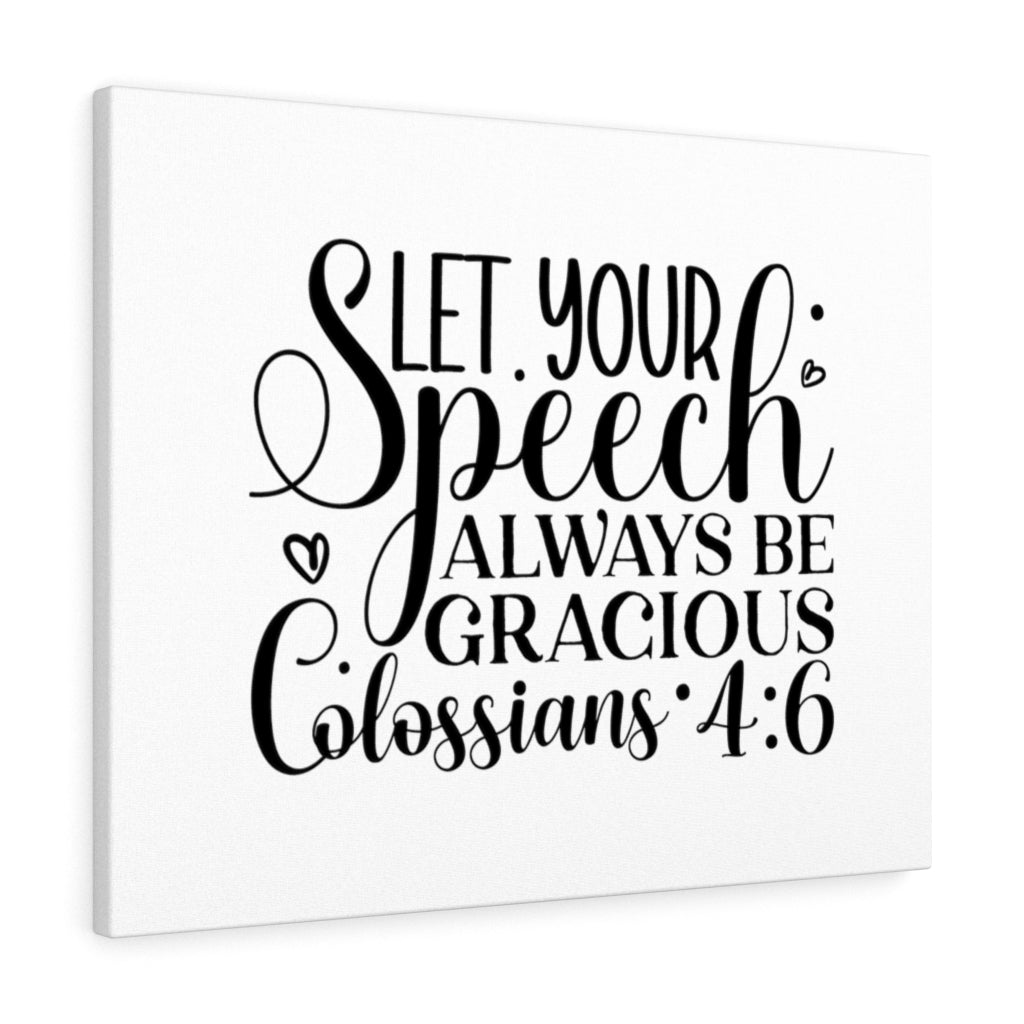 Scripture Walls Always Be Gracious Colossians 4:6 Bible Verse Canvas Christian Wall Art Ready to Hang Unframed-Express Your Love Gifts
