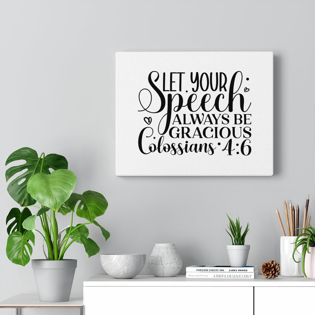 Scripture Walls Always Be Gracious Colossians 4:6 Bible Verse Canvas Christian Wall Art Ready to Hang Unframed-Express Your Love Gifts