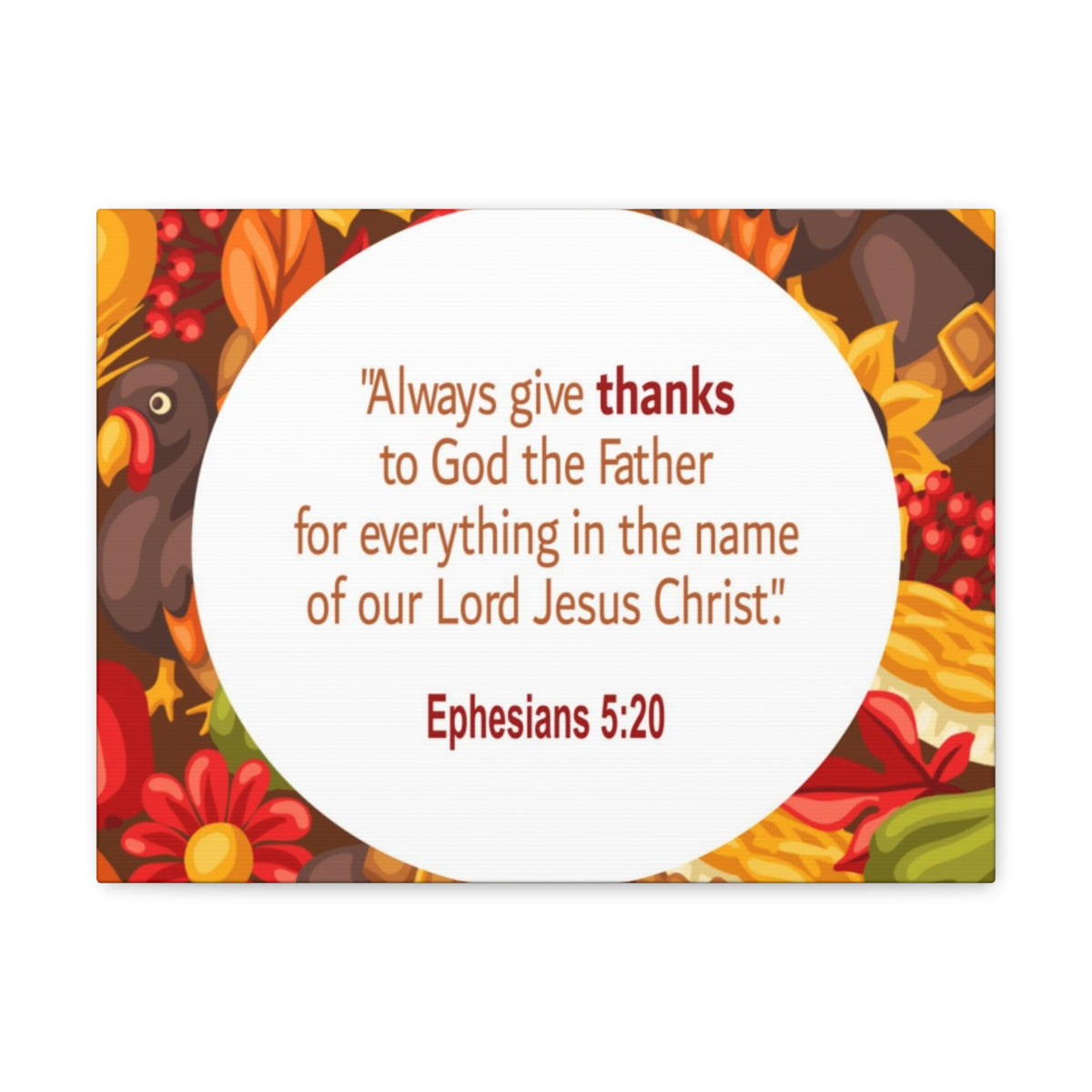 Scripture Walls Always Give Thanks Ephesians 5:20 Bible Verse Canvas Christian Wall Art Ready to Hang Unframed-Express Your Love Gifts