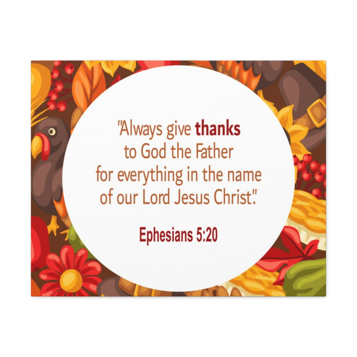 Scripture Walls Always Give Thanks Ephesians 5:20 Bible Verse Canvas Christian Wall Art Ready to Hang Unframed-Express Your Love Gifts