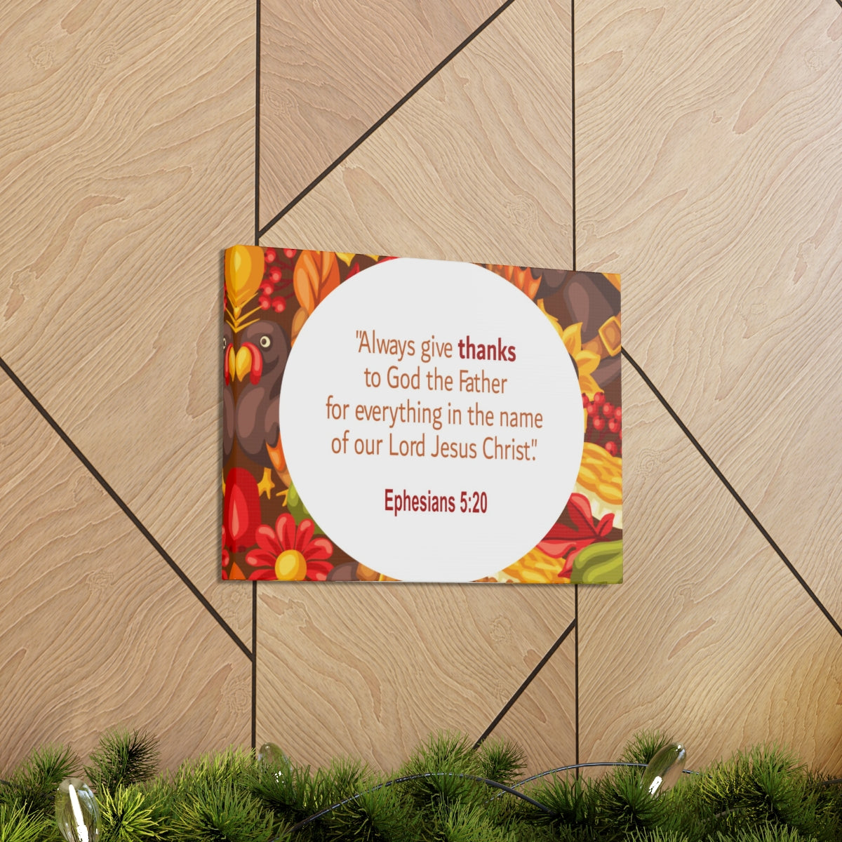 Scripture Walls Always Give Thanks Ephesians 5:20 Bible Verse Canvas Christian Wall Art Ready to Hang Unframed-Express Your Love Gifts