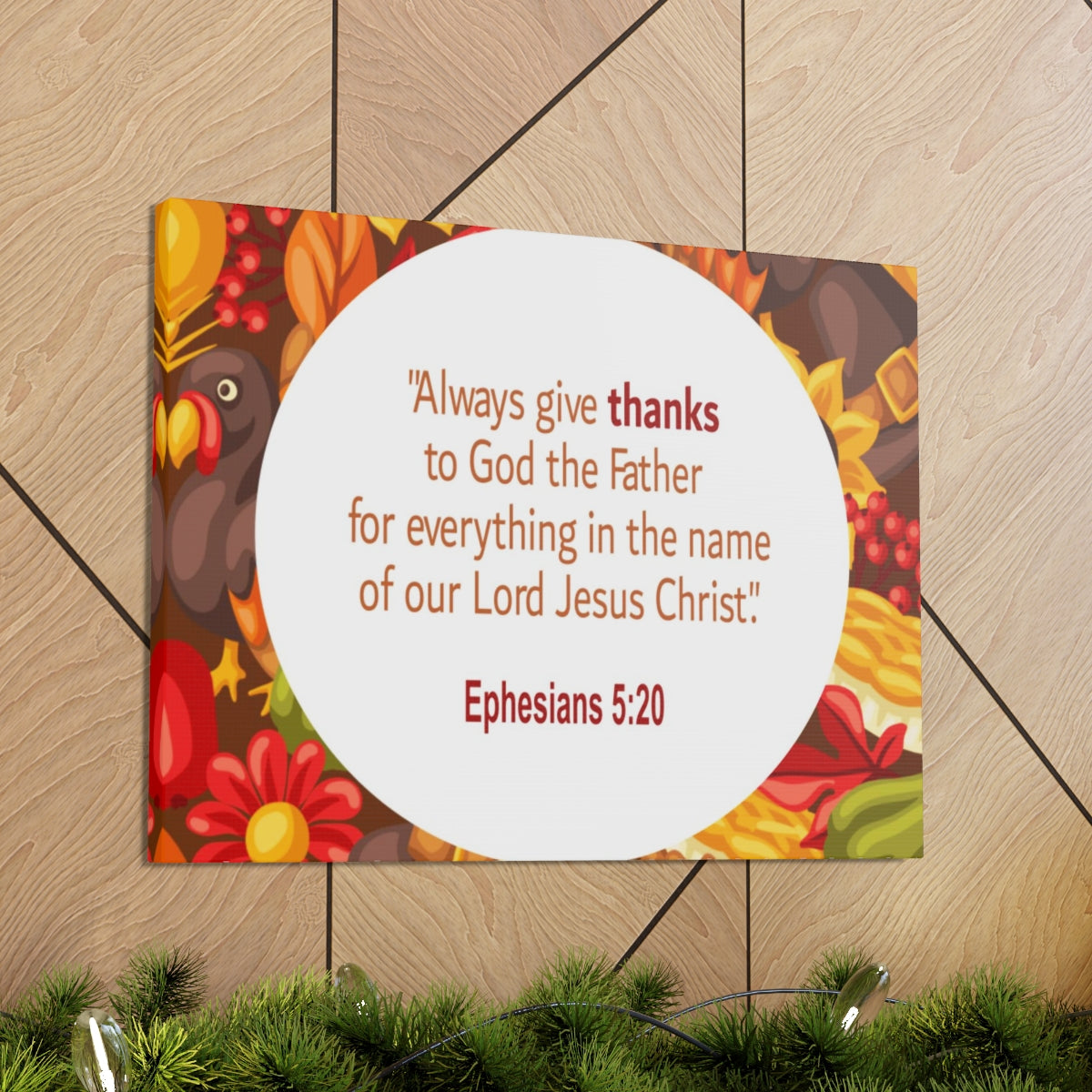 Scripture Walls Always Give Thanks Ephesians 5:20 Bible Verse Canvas Christian Wall Art Ready to Hang Unframed-Express Your Love Gifts