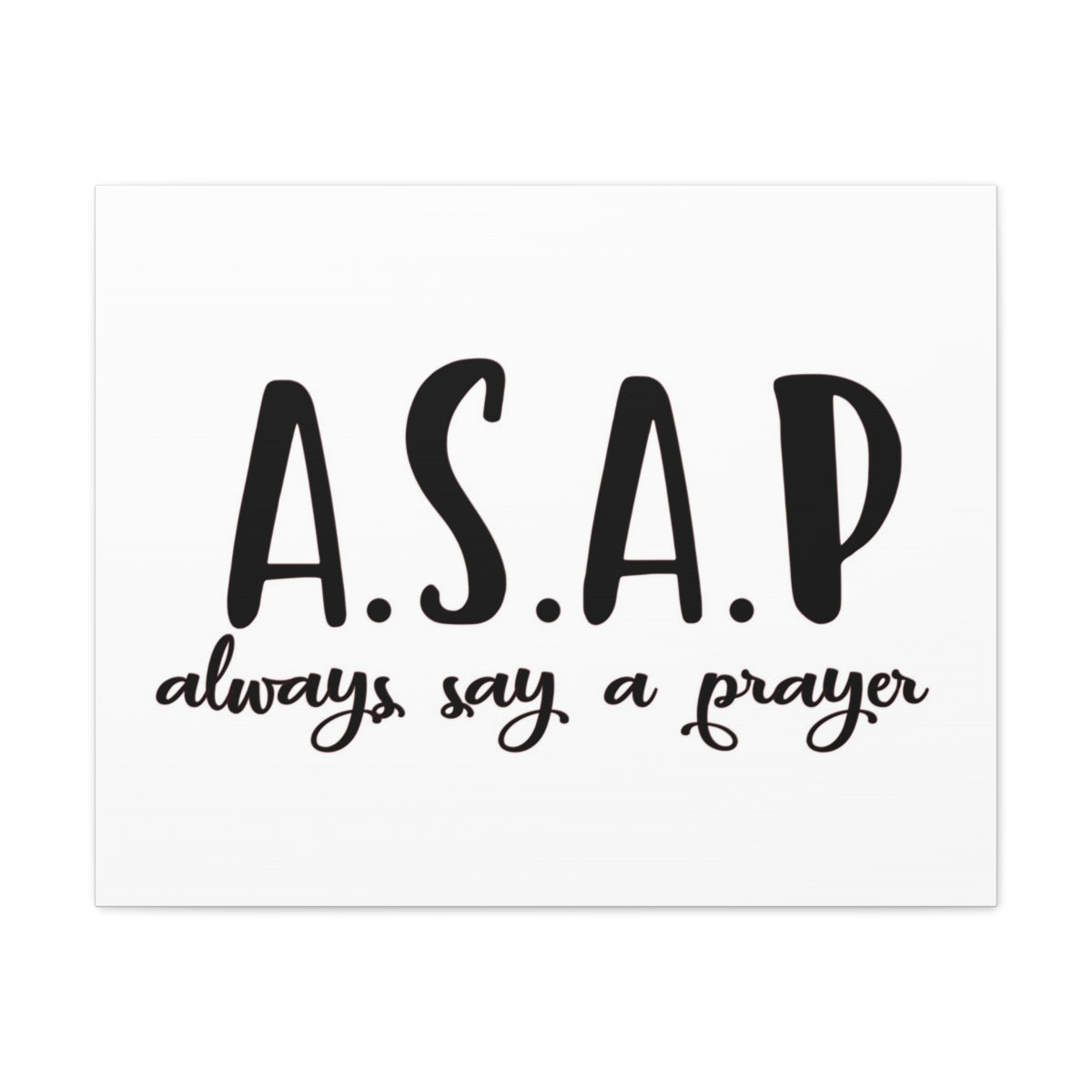 Scripture Walls Always Say A Pray Ephesians 6:18 Christian Wall Art Print Ready to Hang Unframed-Express Your Love Gifts