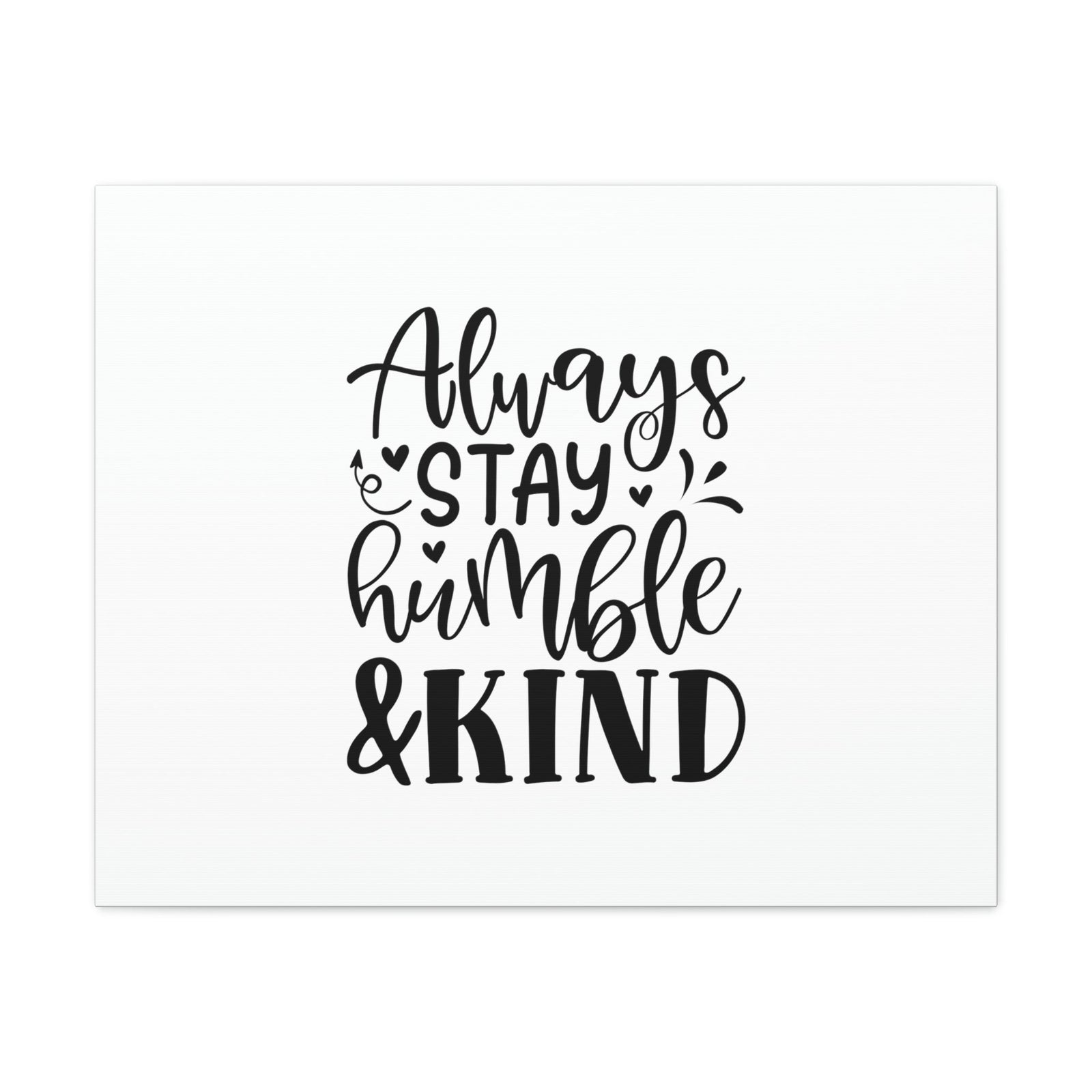 Scripture Walls Always Stay Humble & Kind James 4:10 Christian Wall Art Bible Verse Print Ready to Hang Unframed-Express Your Love Gifts