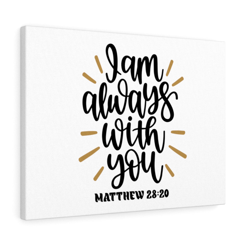 Scripture Walls Always With You Matthew 28:20 Bible Verse Canvas Christian Wall Art Ready to Hang Unframed-Express Your Love Gifts