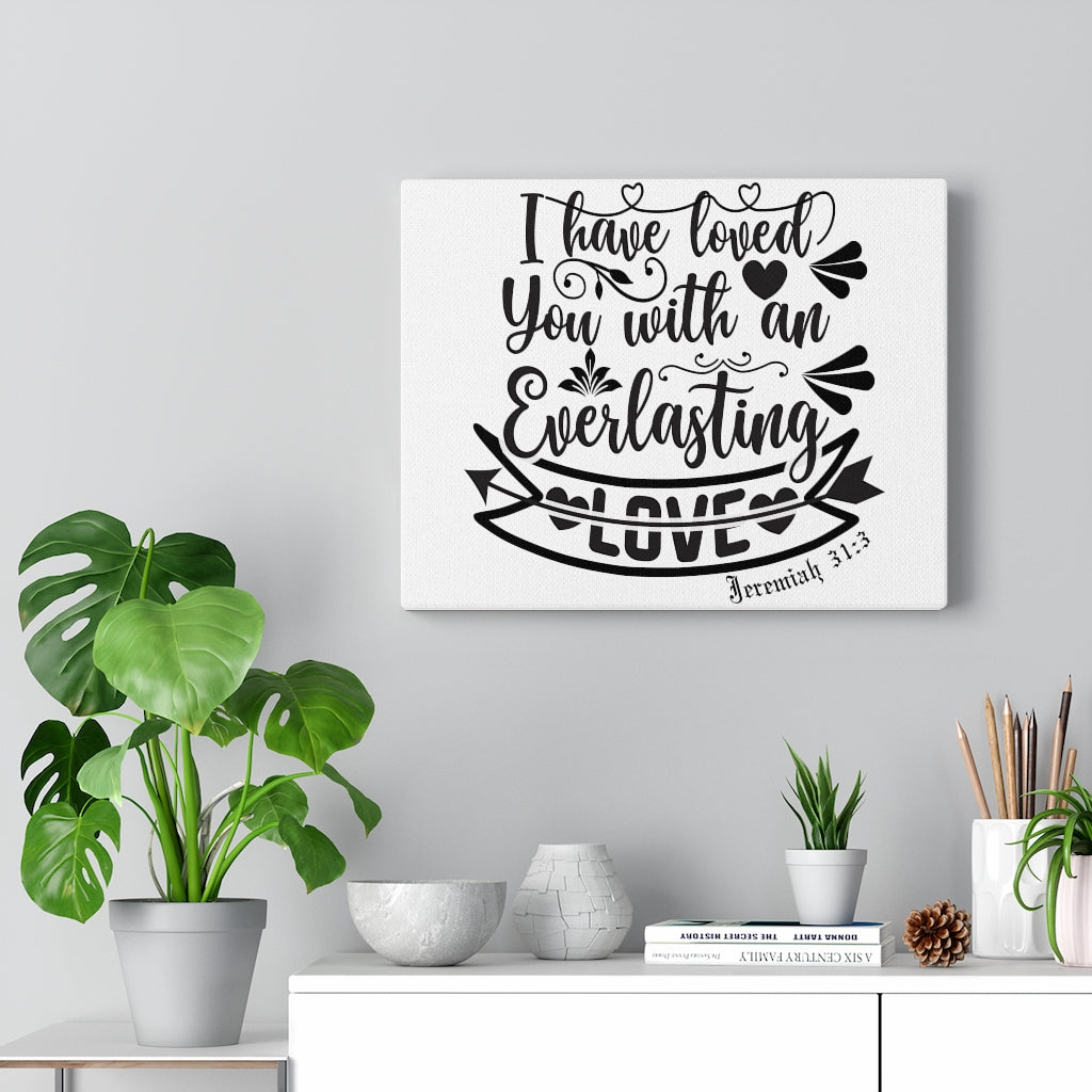 Scripture Walls An Everlasting Love Jeremiah 31:3 Bible Verse Canvas Christian Wall Art Ready to Hang Unframed-Express Your Love Gifts