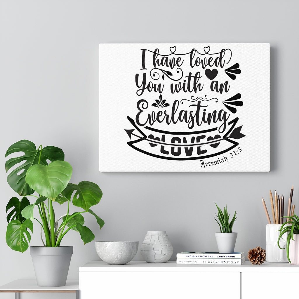 Scripture Walls An Everlasting Love Jeremiah 31:3 Bible Verse Canvas Christian Wall Art Ready to Hang Unframed-Express Your Love Gifts