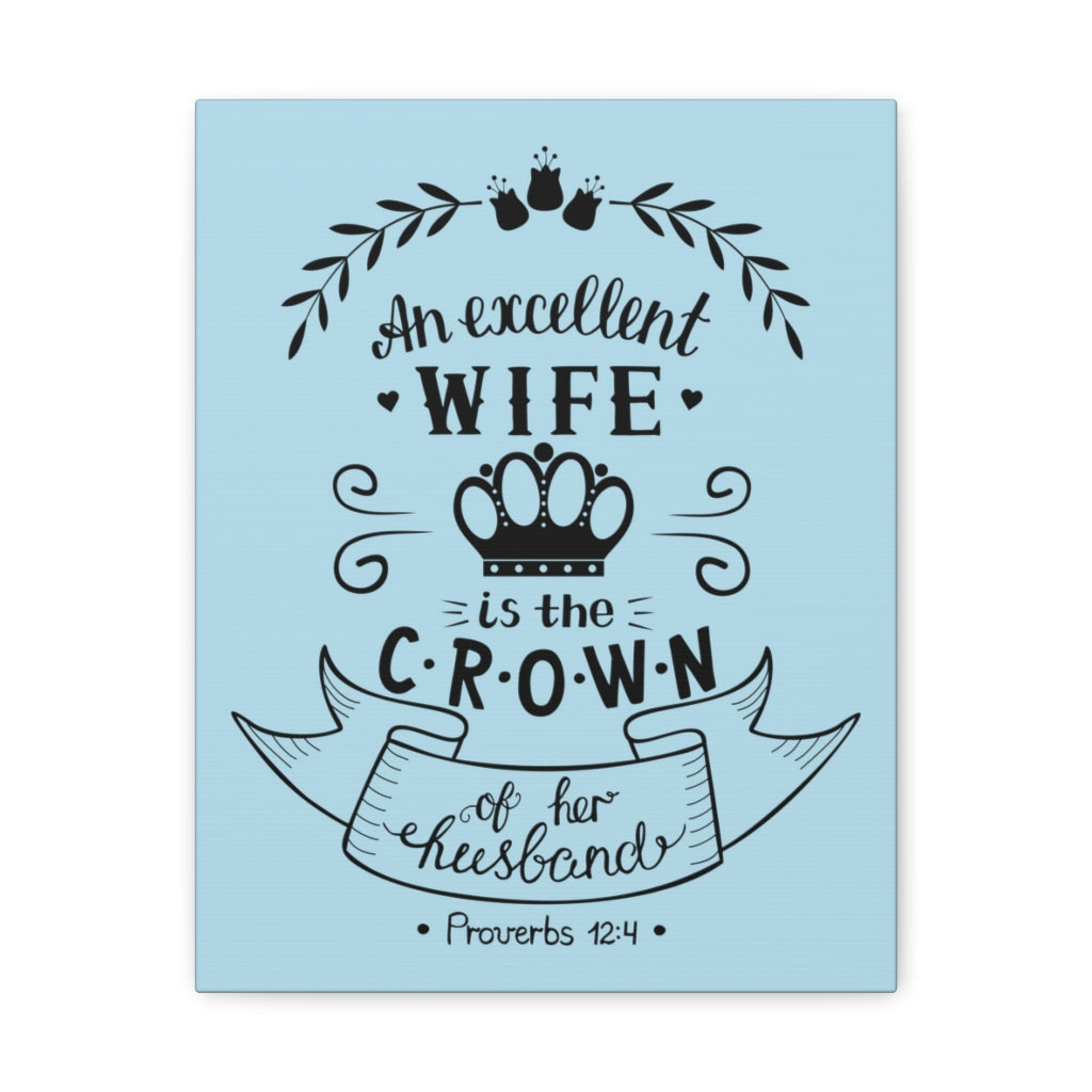 Scripture Walls An Excellent Wife Proverbs 12:4 Bible Verse Canvas Christian Wall Art Ready To Hang Unframed-Express Your Love Gifts