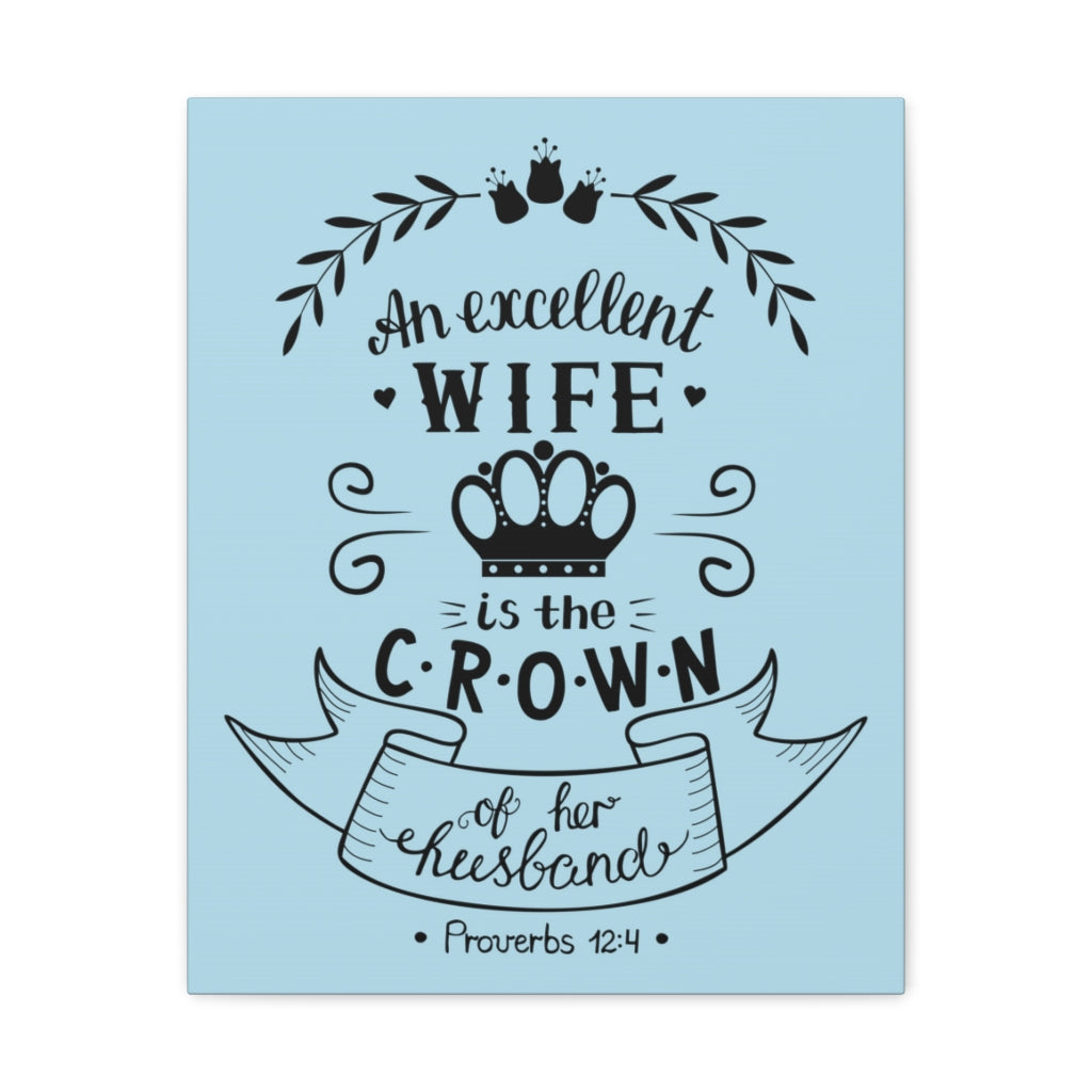 Scripture Walls An Excellent Wife Proverbs 12:4 Bible Verse Canvas Christian Wall Art Ready To Hang Unframed-Express Your Love Gifts