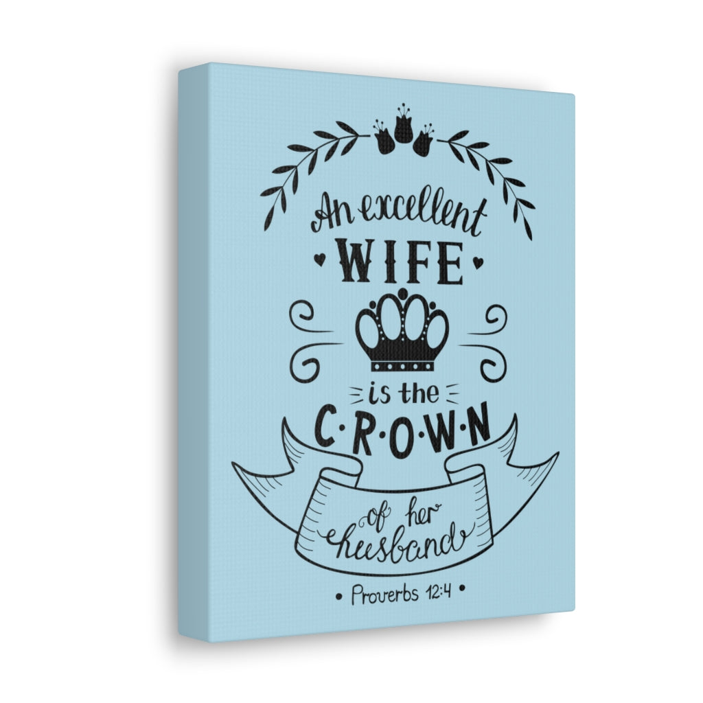 Scripture Walls An Excellent Wife Proverbs 12:4 Bible Verse Canvas Christian Wall Art Ready To Hang Unframed-Express Your Love Gifts