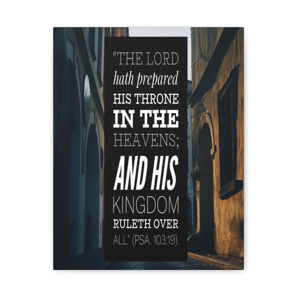 Scripture Walls And His Kingdom Psalm 103:19 Bible Verse Canvas Christian Wall Art Bible Verse Print Ready To Hang Unframed-Express Your Love Gifts