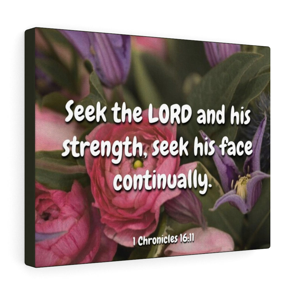 Scripture Walls And His Strength 1 Chronicles 16:11 Bible Verse Canvas Christian Wall Art Ready to Hang Unframed-Express Your Love Gifts